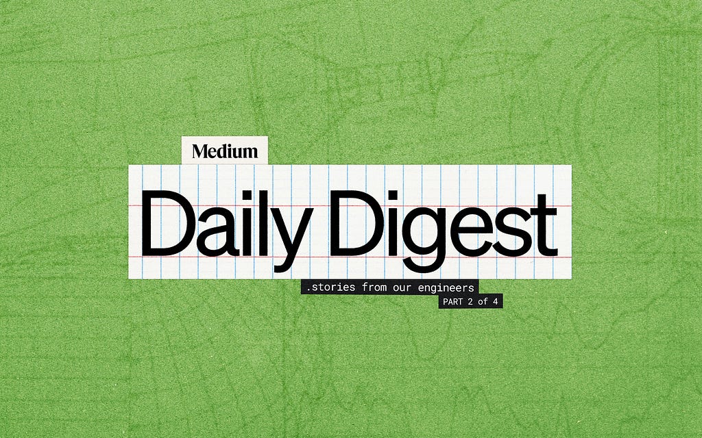 Engineering stories behind the Medium Daily Digest Algorithm: Part 2