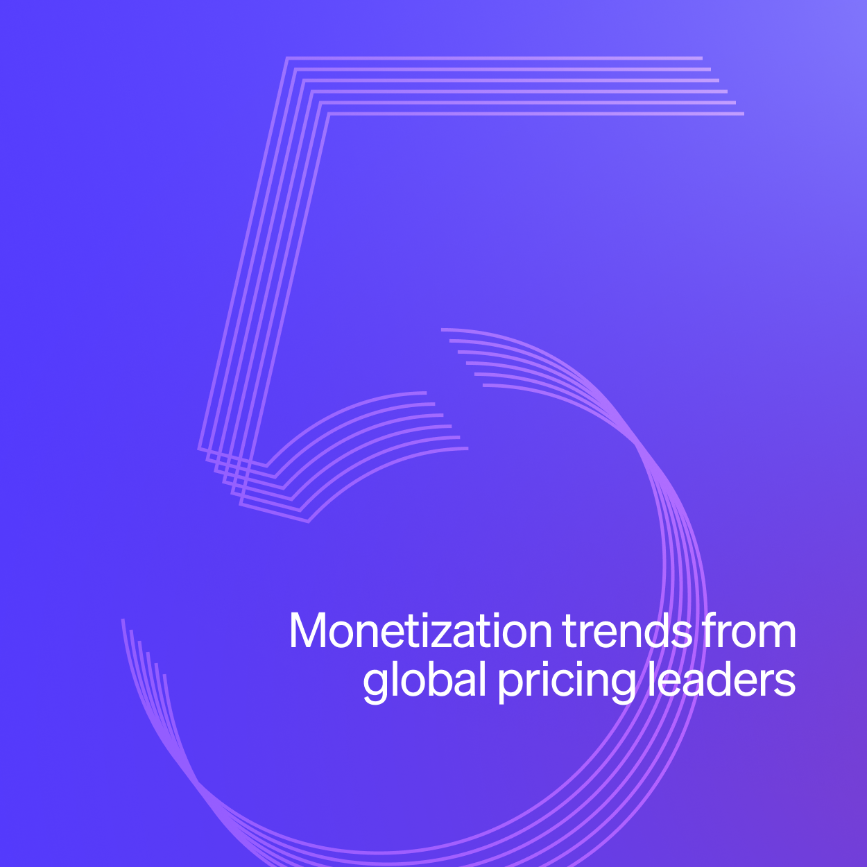 Five monetization trends from global pricing leaders